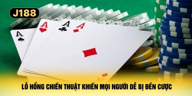 Lỗ hổng chiến thuật khiến mọi người dễ bị đền cược