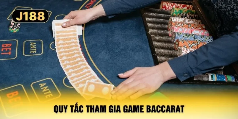 Quy tắc tham gia game Baccarat
