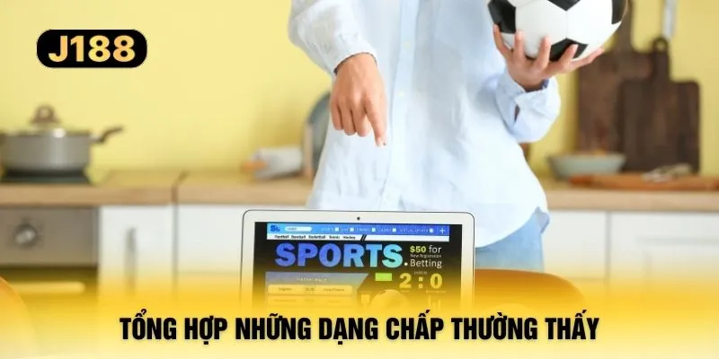 Tổng hợp các mẹo để cược chấp ăn tiền